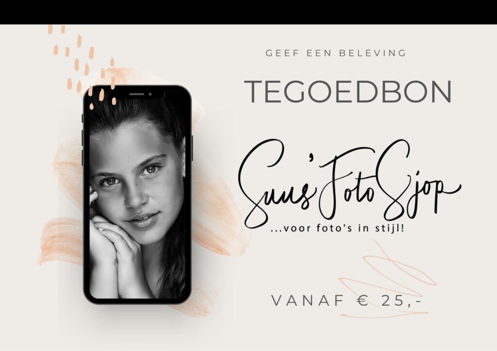 tegoedbon, suus' fotosjop, suus fotosjop, suusfotosjop, cadeaubon, cadeau bon, tegoed bon, beleving, kerst, sinterklaas, pasen, verjaardag, fotoshoot, fotografie, oldenzaal, hengelo, denekamp, enschede, losser, ootmarsum, lonneker, kado kadobon, kado bon, verjaardag, verjaardagkado, verjaardag kado, verjaardagcadeau, verjaardag cadeau, fotografie, shoot, leuk kadootje, kadootje, kadotip, kado voor vrouwen, kado idee