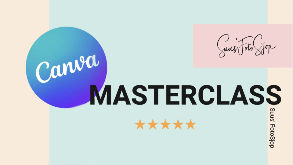 Masterclass Canva – leren ontwerpen bij Suus’ FotoSjop