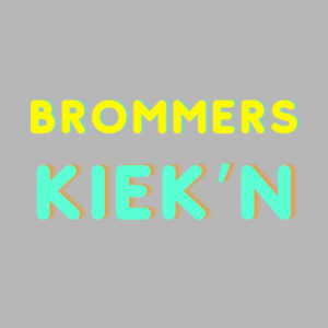 BROMMERS KIEK'N