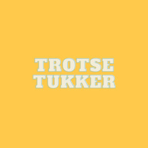 TROTSE TUKKER