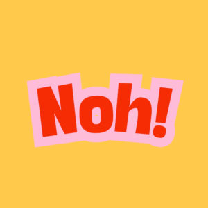 NOH!