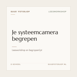 Omslag van ‘Je systeemcamera begrepen’ uit de e-school van Suus’ FotoSjop